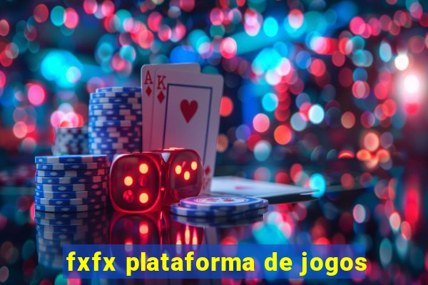 fxfx plataforma de jogos